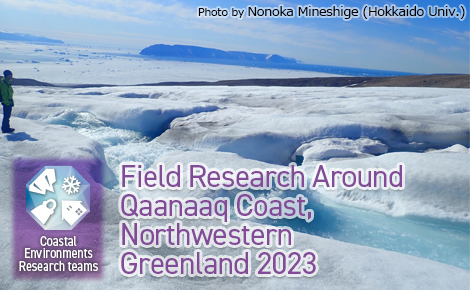 Field Research Around Qaanaaq Coast, Northwestern Greenland 2023